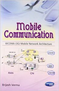 Mobile Communication : WCDMA (3G) Mobile Network Architecture (English) 2nd Edition (Paperback): Book by Brijesh Verma