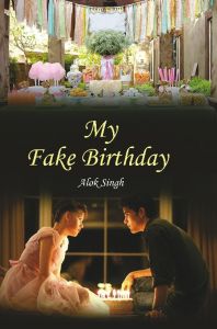 My Fake Birthday: Book by Alok Singh