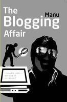 The Blogging Affair: Book by Amitabh Manu