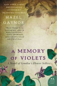 A Memory of Violets: A Novel of London's Flower Sellers: Book by Hazel Gaynor