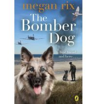 The Bomber Dog (English): Book by Megan Rix The Bomber Dog (English): Book by Megan Rix