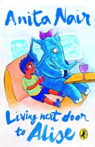 Living next door to Alise (English) (Paperback): Book by Anita Nair Living next door to Alise (English) (Paperback): Book by Anita Nair