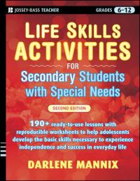 Life Skills Activities for Secondary Students with Special Needs: Book by Darlene Mannix Life Skills Activities for Secondary Students with Special Needs: Book by Darlene Mannix