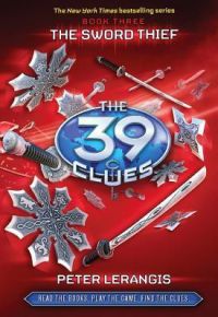 The 39 Clues #03 The Sword Thief: Book by Peter Lerangis