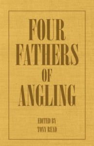 Four Fathers Of Angling - Biographical Sketches On The Sporting Lives Of Izaak Walton, Charles Cotton, Thomas Tod Stoddart & John Younger: Book by Thormanby