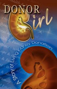 Donor Girl: A Story of Living Kidney Donation.: Book by LILLI D Adams
