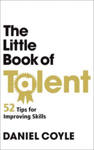 The Little Book of Talent (English) (Paperback): Book by Daniel Coyle The Little Book of Talent (English) (Paperback): Book by Daniel Coyle