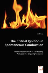 The Critical Ignition in Spontaneous Combustion: Book by Lei Zhang (National Research Council, Vancouver, Canada)
