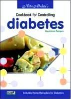 Cooking for Controlling Diabetes: Vegetarian Recipes: Book by Nita Mehta Cooking for Controlling Diabetes: Vegetarian Recipes: Book by Nita Mehta