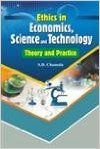 Ethics in economics science and technology theory and practice (English) (Hardcover): Book by S. D. Chamola