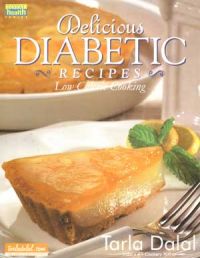 Delicious Diabetic Recipes : Book by Tarla Dalal Delicious Diabetic Recipes : Book by Tarla Dalal
