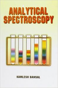 Analytical Spectroscopy: Book by Kamlesh Bansal