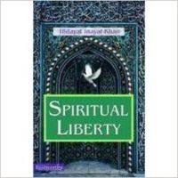 Spiritual Liberty: Book by Hidayat Inayat-Khan Spiritual Liberty: Book by Hidayat Inayat-Khan