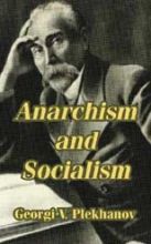 Plekhanov-Georgi-V-Anarchism-And-Socialism Plekhanov-Georgi-V-Anarchism-And-Socialism