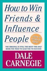 How to Win Friends and Influence People: Book by Dale Carnegie How to Win Friends and Influence People: Book by Dale Carnegie