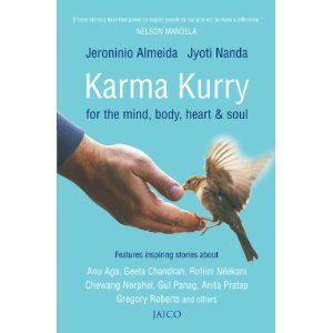 Karma Kurry for the Mind, Body, Heart & Soul: Book by Jeroninio Almeida, Jyoti Nanda Karma Kurry for the Mind, Body, Heart & Soul: Book by Jeroninio Almeida, Jyoti Nanda