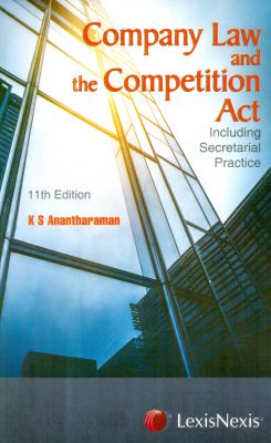 Company Law and The Competition Act including Secretarial practice: Book by K S Anantharaman