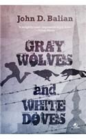 Gray Wolves and White Doves