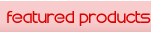 Valentine's Day Featured Products - Romantic Valentine Gifts Ideas Valentine's Day Featured Products - Romantic Valentine Gifts Ideas